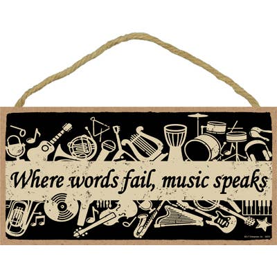 Where words fail, music speaks 5" x 10" Wood Plaque for wholesale by SJT Enterprises, Inc.