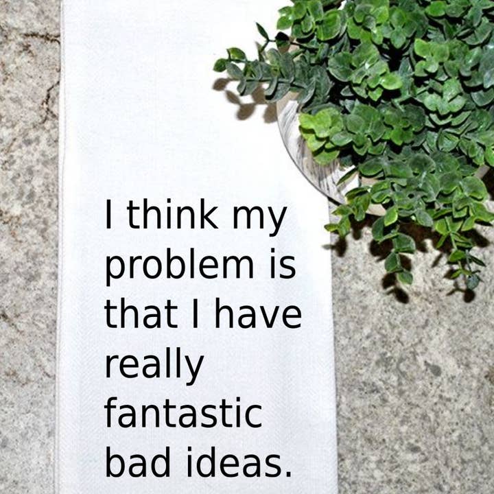 Problem Is...Fantastic Bad Ideas for wholesale by Geez Louise Goods