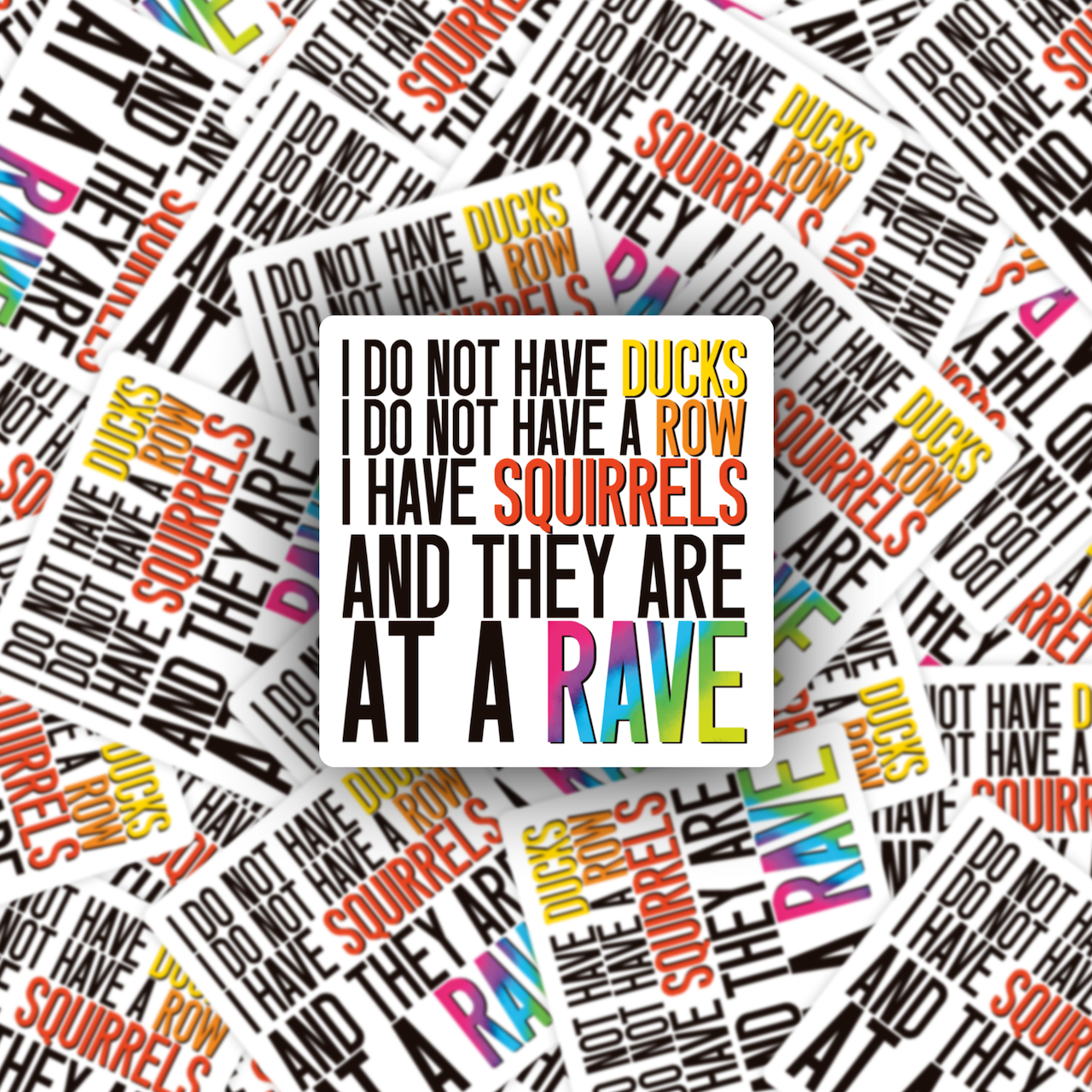 LNZ Custom Design - Wholesale Sticker - I do not have ducks - ADHD Neurodivergent joke Sticker2