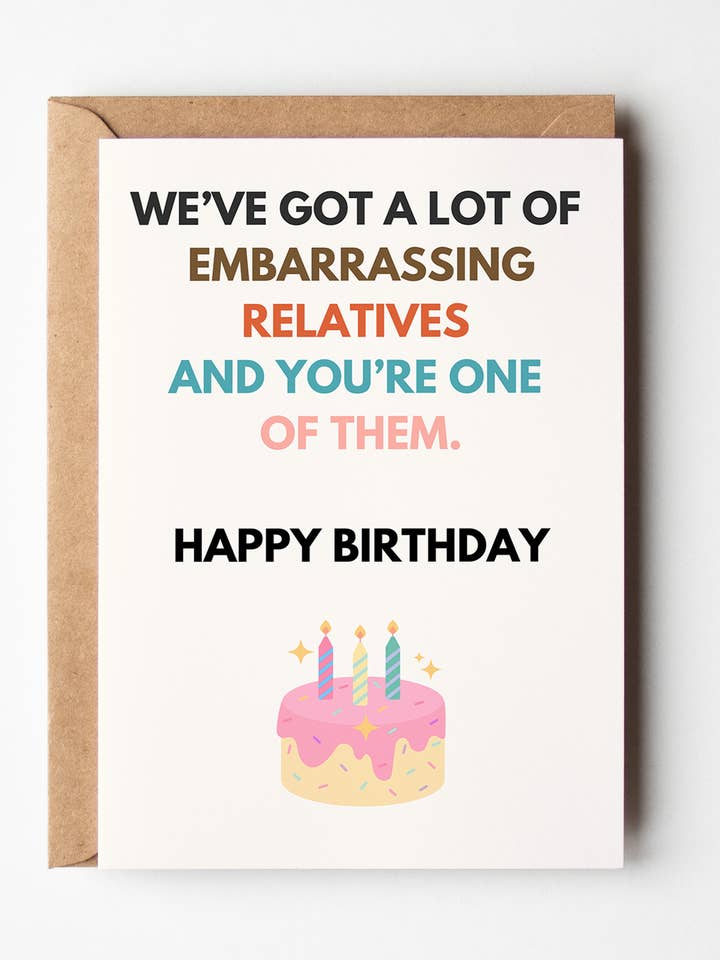 Embarrassing Relatives Greeting Card, Funny Birthday Card for wholesale by Yeah Noted