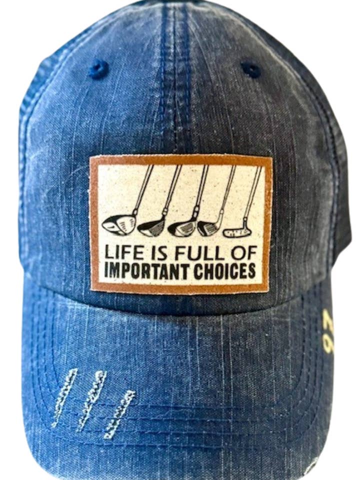 (97) "LIFE IS FULL OF CHOICES" DISTRESSED TRUCKER HAT for wholesale by Jana's Flannels