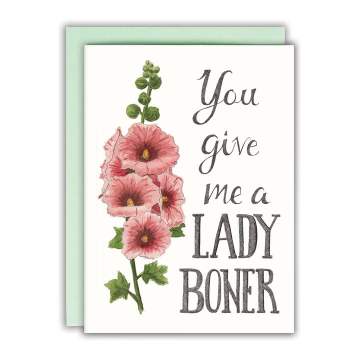 You Give Me a Lady Boner Carte pour la vente par Naughty Florals