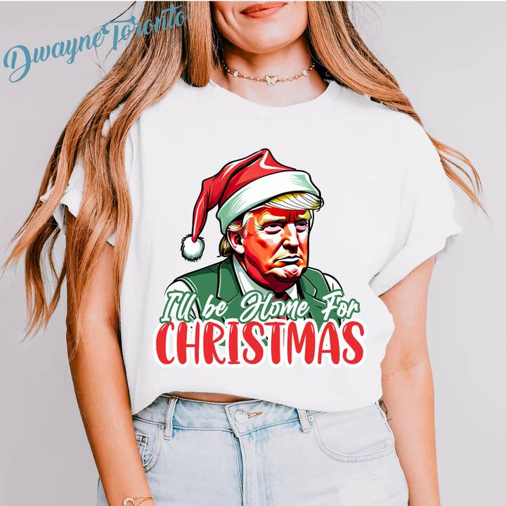 NVC Ecommerce LLC - Wholesale T-Shirt (Graphic) - Women's - I'll Be Home For Christmas Trump Shirt, Trump Christmas Shir1