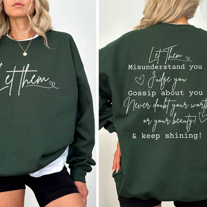 TheKingShirt - Wholesale Graphic Sweatshirt - Women's - Let Them Sweatshirt - Inspirational Self Love Gift for Her4