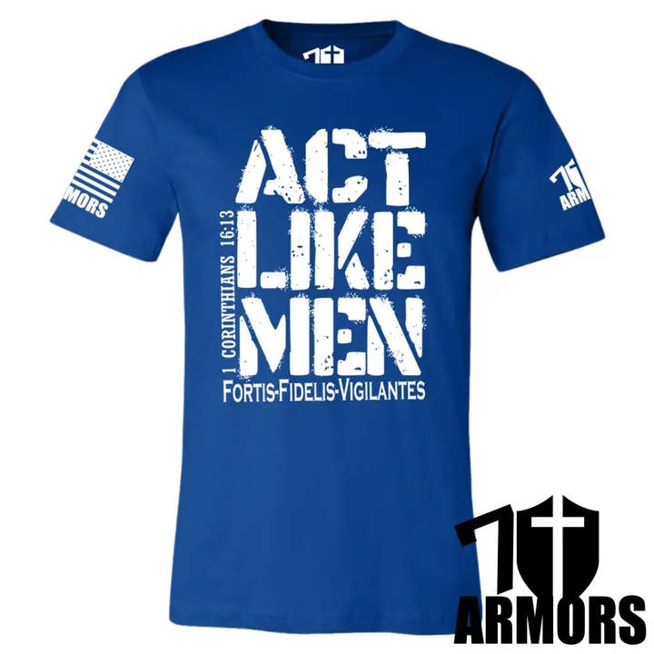 7 ARMORS APPAREL - Wholesale Screen Printed T-Shirt - Men's - ACT LIKE MEN T-SHIRT2