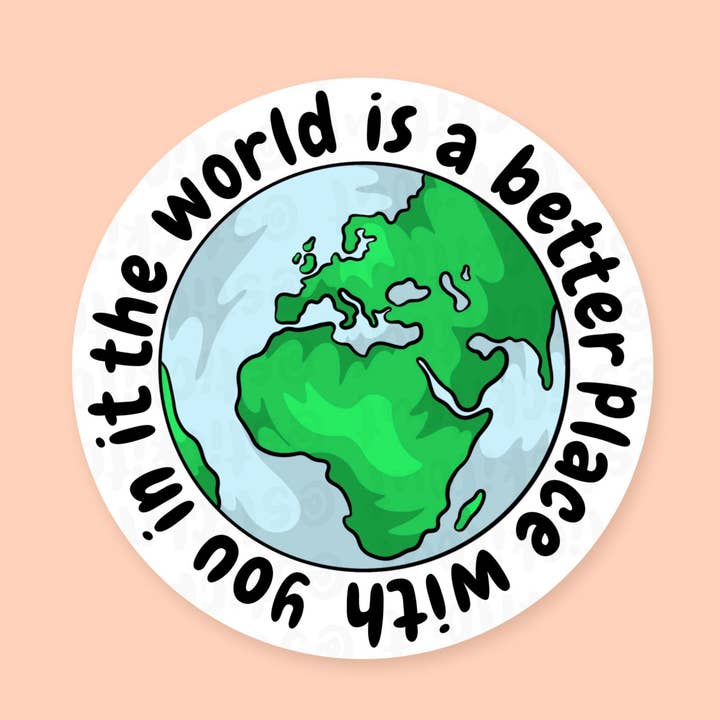 Vinylsticker 'The World Is A Better Place With You Init' voor wholesale door Stick It Out