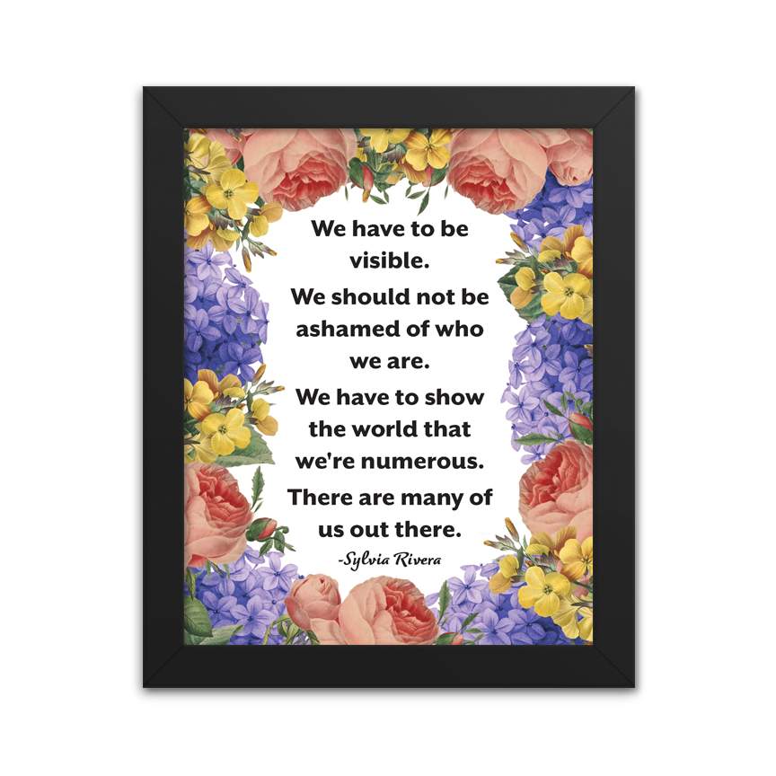 Radical Hearts Print Lab - Wholesale Art Print - We Should Not Be Ashamed - Sylvia Rivera Quote0