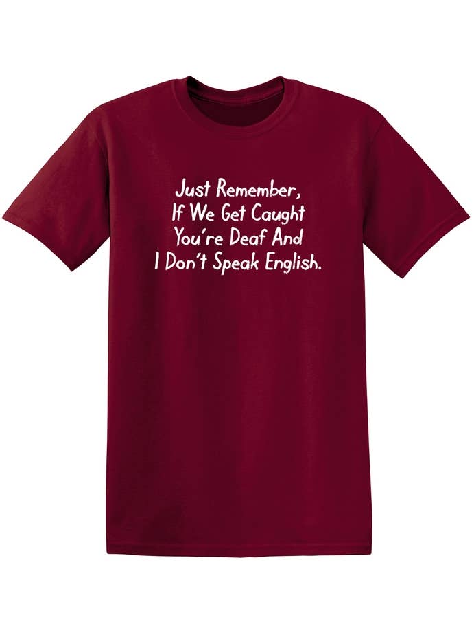 Feelin Good Tees - Wholesale Screen Printed T-Shirt - Unisex - If We Get Caught You're Deaf10