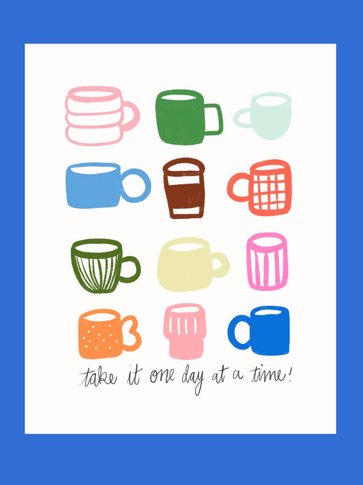 One Day at a Time Art Print for wholesale by Jenna O. Studio