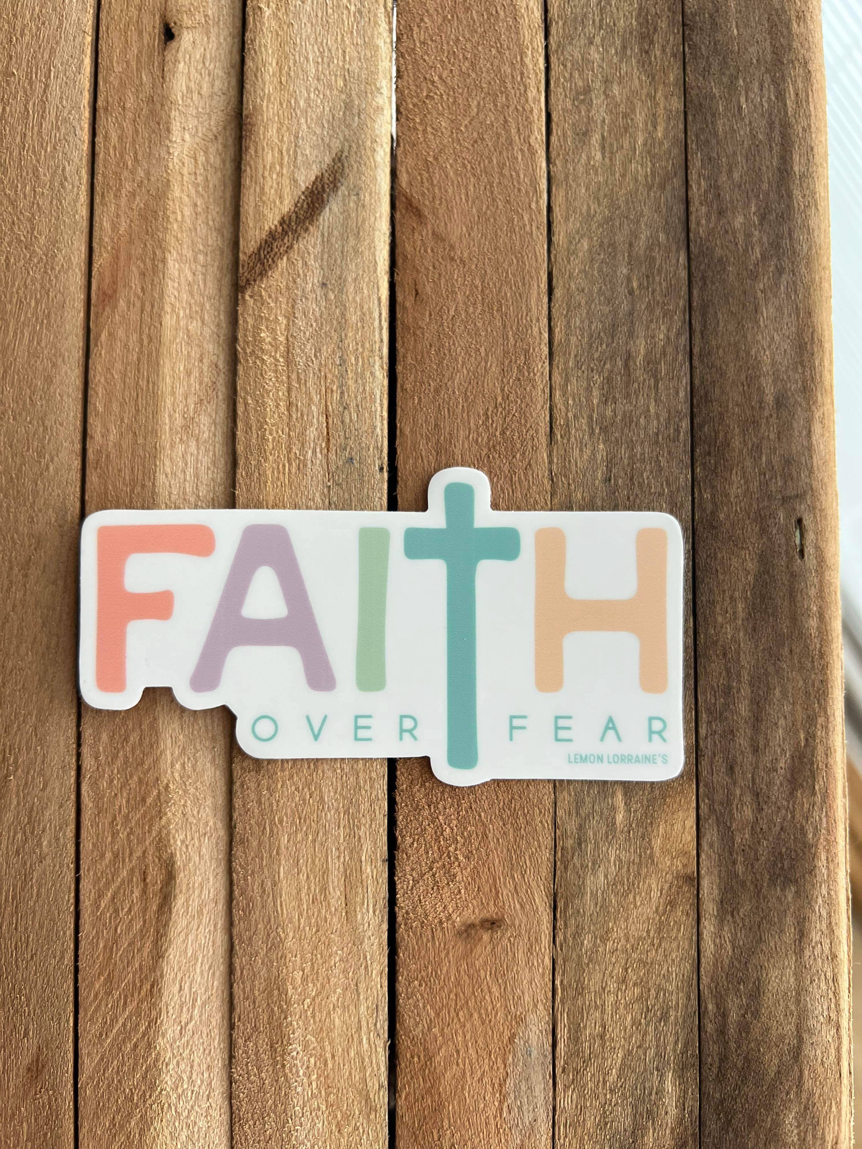 Lemon Lorraine's LLC - Wholesale Sticker - FAITH OVER FEAR - Sticker2