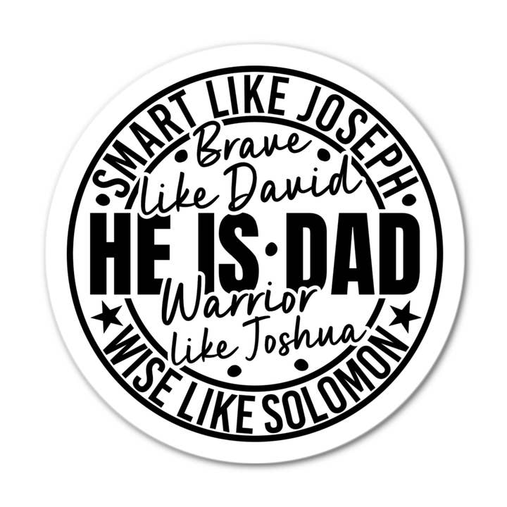 Smart Like Joseph Brave Like David Dad for wholesale by Stick-It Expressions