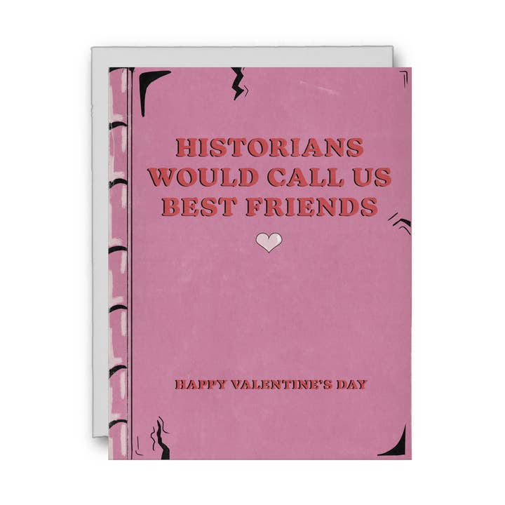 Historians Would Call Us Best Friends Valentine's Day Card for wholesale by HanFran
