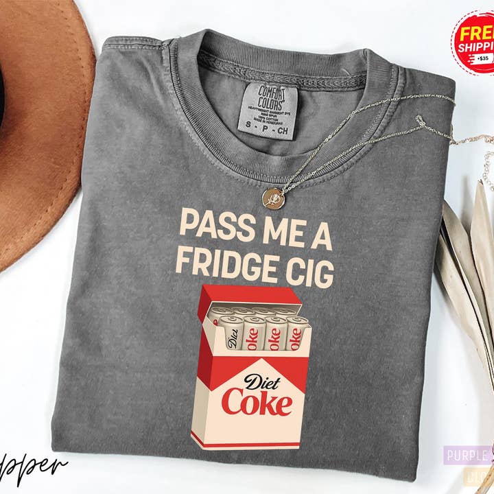 Fridge Cig Diet Coke Lover Beverage Soda Caffeine Addict for wholesale by TheKingShirt
