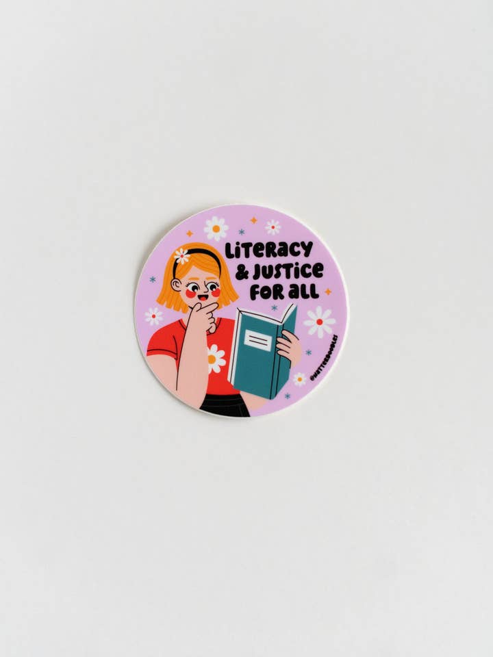 Literacy & Justice For All Sticker – Vinyl Book Lover for wholesale by NatterDoodle