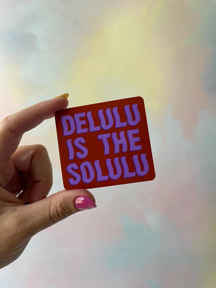 Delulu è l'adesivo impermeabile in vinile per la salute mentale Solulu per la vendita all'ingrosso da parte di Steele Creative Co