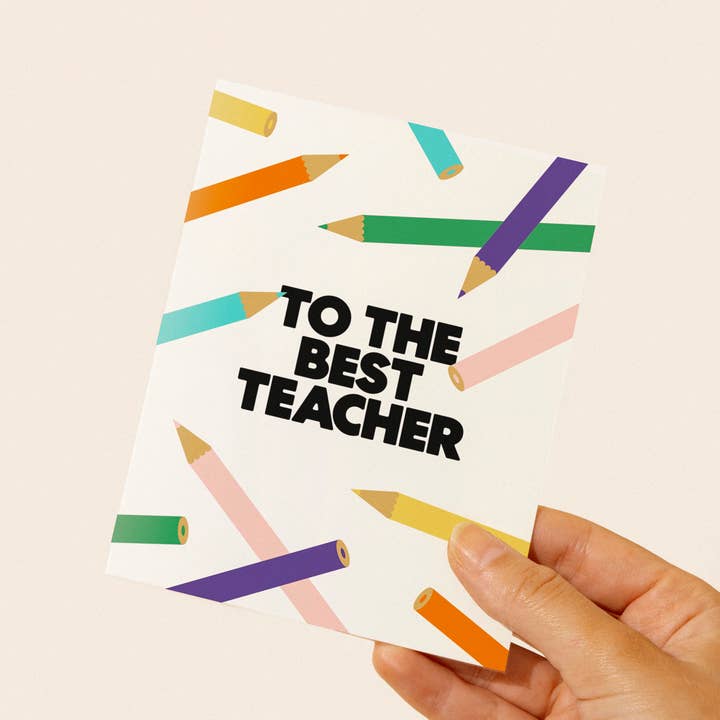 paper&stuff - Wholesale Teacher/Back-to-School Card - To The Best Teacher Color Pencils Greeting Card