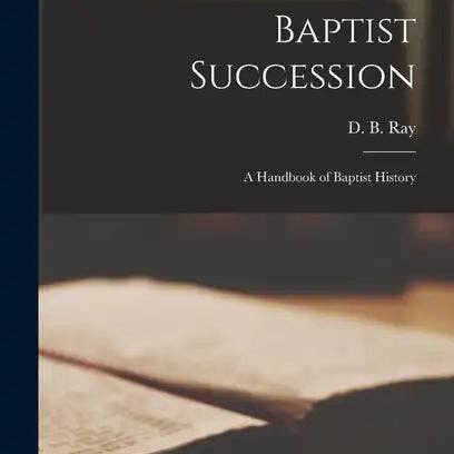 Books by splitShops - Wholesale Book - Adult - Baptist Succession: A Handbook of Baptist History - Hardcover