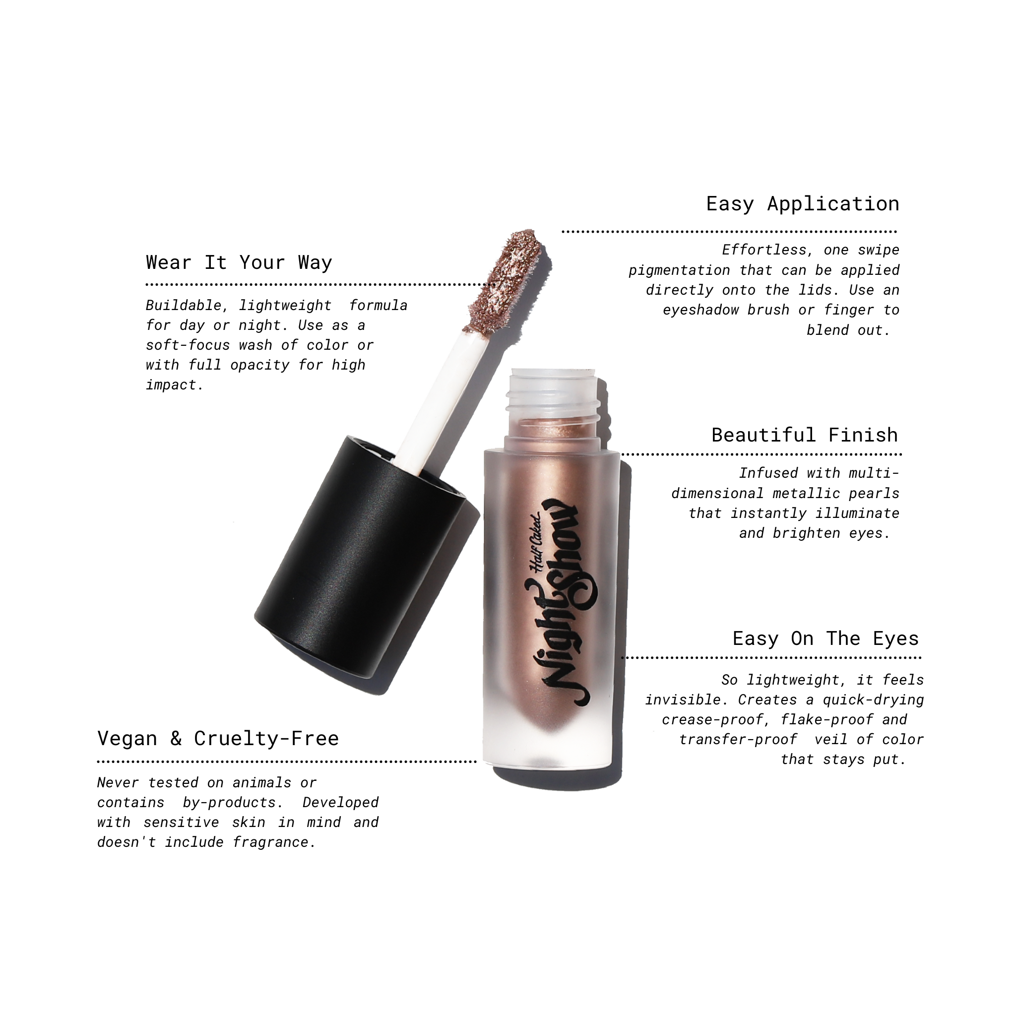 Half Caked - Wholesale Eyeshadow - Night Show Liquid Shadow17