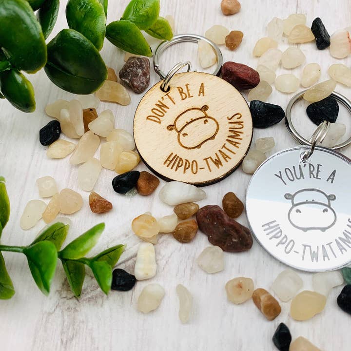 Porte-clés Don't Be A Hippo-twatamus, Youre A Hippo-twatamus pour la vente par Dirty Grove by Hazel Grove Customs