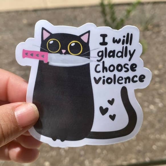 Elegiré la violencia con gusto Gato 3" Pegatina divertida para venta al por mayor de Kailex Boutique Wholesale