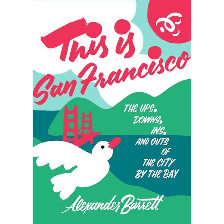 Dit is San Francisco: Ups, Downs, Ins en Outs van de stad voor wholesale door Microcosm Publishing & Distribution