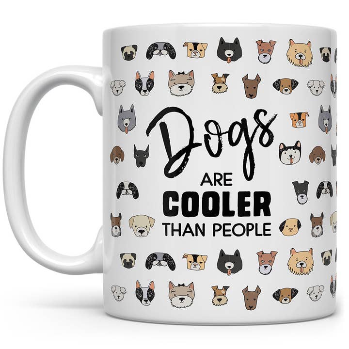 Dogs Are Cooler Than People Mug, Pet Store Dog Lover Gifts for wholesale by Loftipop