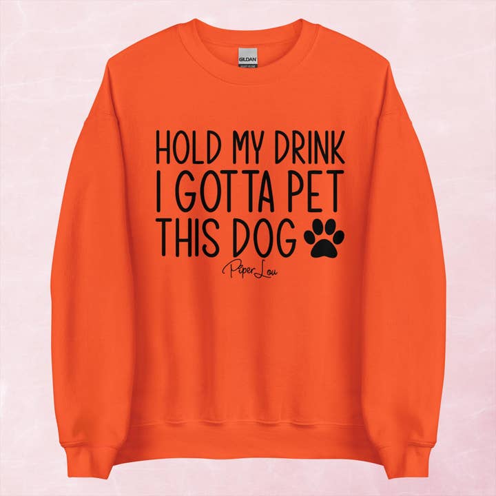 Piper Lou Collection - Wholesale Graphic Sweatshirt - Women's - Hold My Drink I Gotta Pet This Dog Graphic Crewneck Sweatshirt7