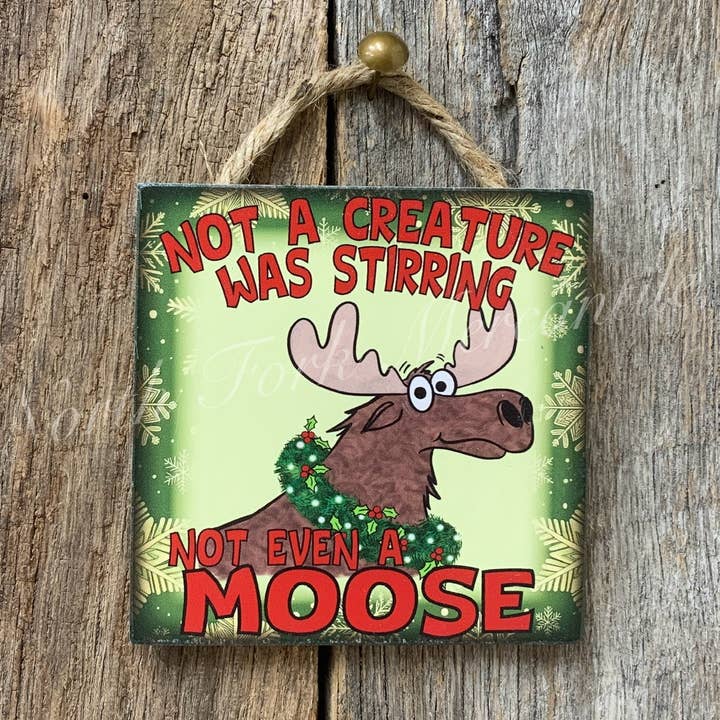Not A Creature Was Stirring, Not Even A Moose, Ornament for wholesale by North Fork Mercantile