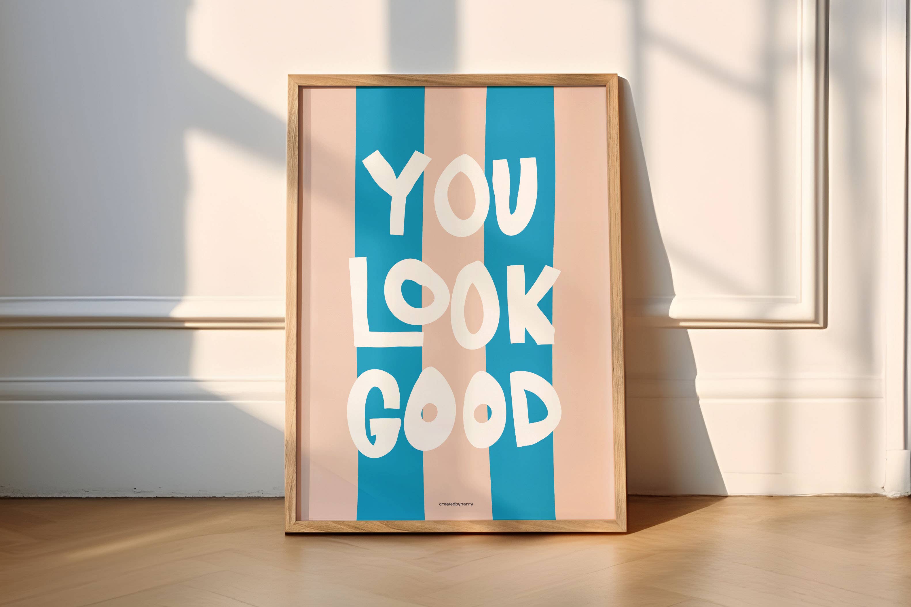 Createdbyharry - Wholesale Art Print - You Look Good Print2