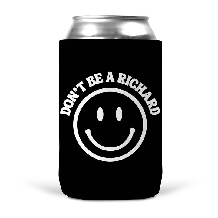 Don't Be A Richard Koozie for wholesale by tcbco