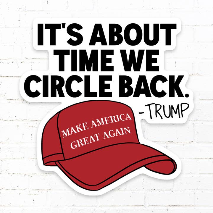 Patriot Girl Sticker Company - Wholesale Sticker - Trump Maga Hat Circle Back Vinyl Sticker