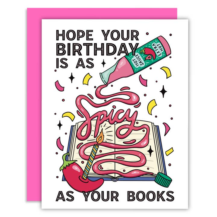 Midnight Door Studio - Wholesale Birthday Card - Hope Your Birthday Is as Spicy as Your Books Greeting Card