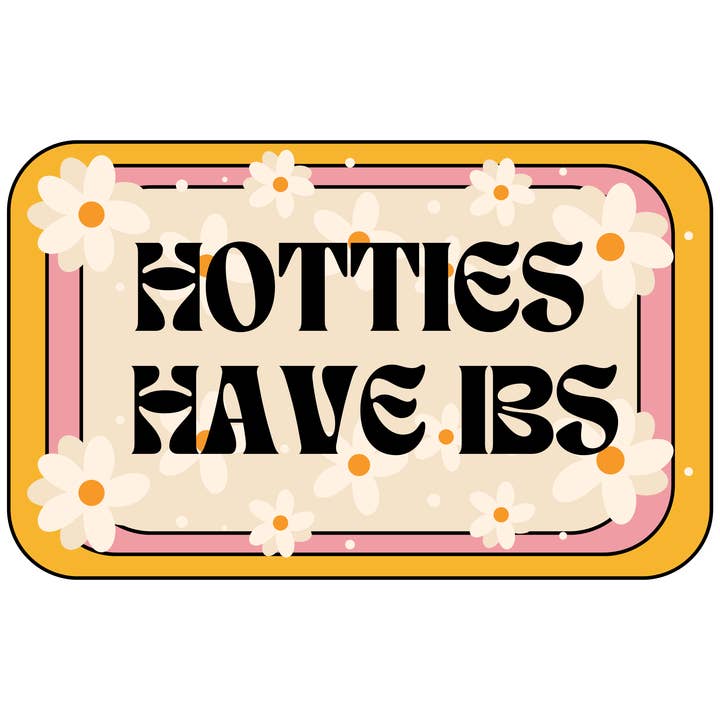 Hotties Have IBS Sticker for wholesale by Wednesday's Whimsies