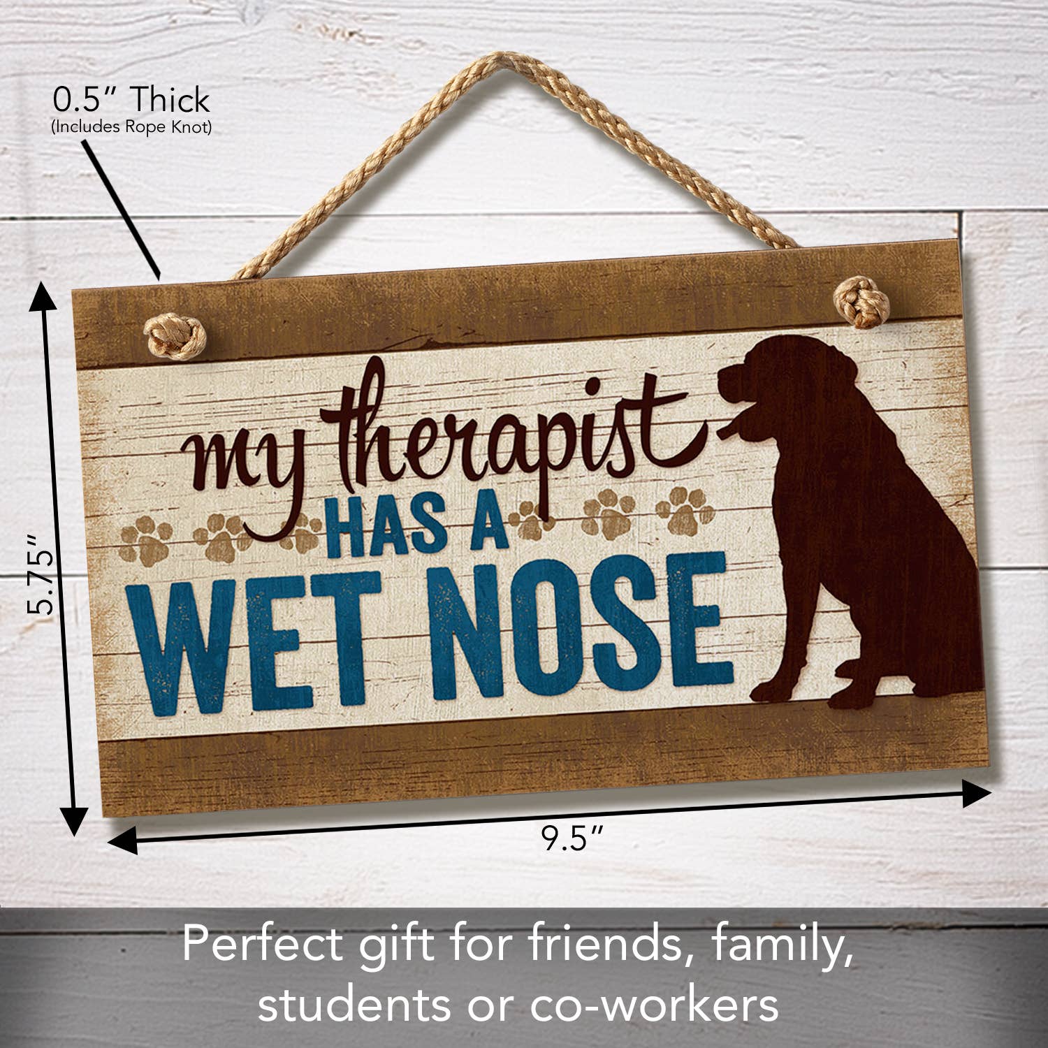 CounterArt/Highland Home/Thirstystone - Wholesale Sign - Therapist Has A Wet Nose Hanging Wood Sign 9.5" x 5.75"3