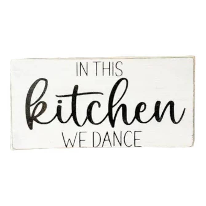 In This Kitchen We Dance Wood Sign - Kitchen Shelf Decor for wholesale by Windsor Lane Handmade Decor & More
