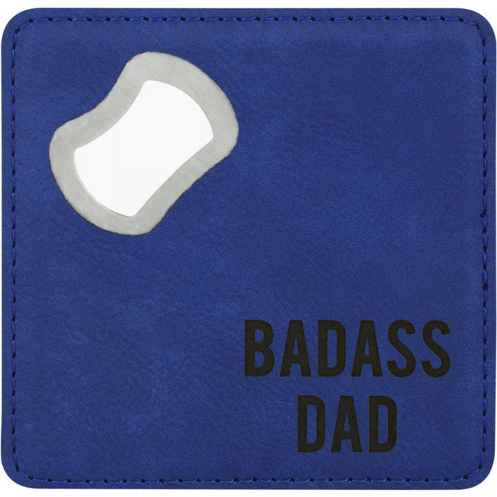 Badass Dad - 4" x 4" Bottle Opener Coaster for wholesale by Pavilion