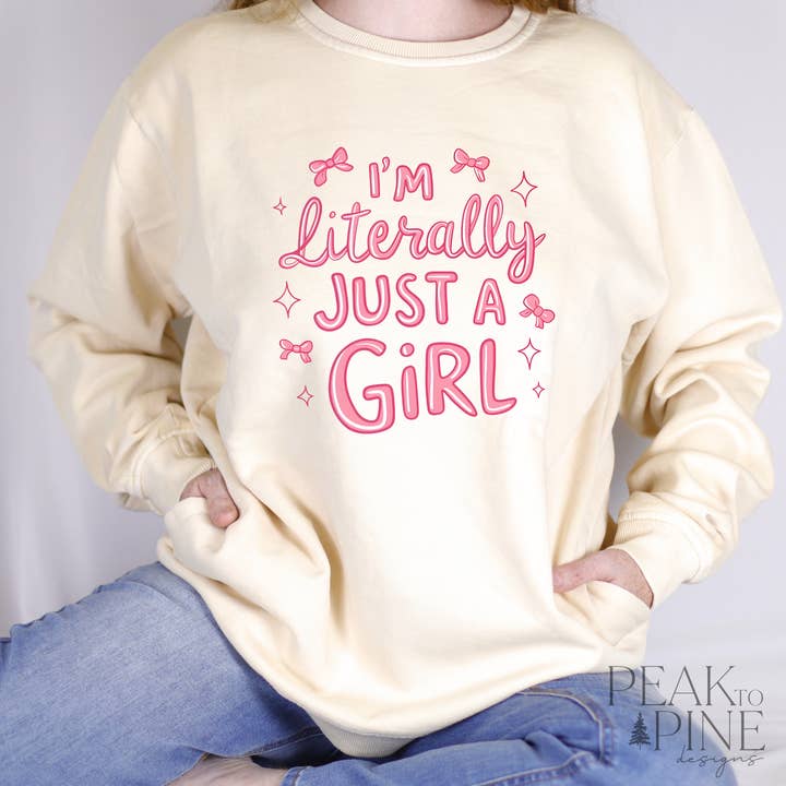 Literally Just A Girl - Sweatshirt for wholesale by Peak To Pine Designs