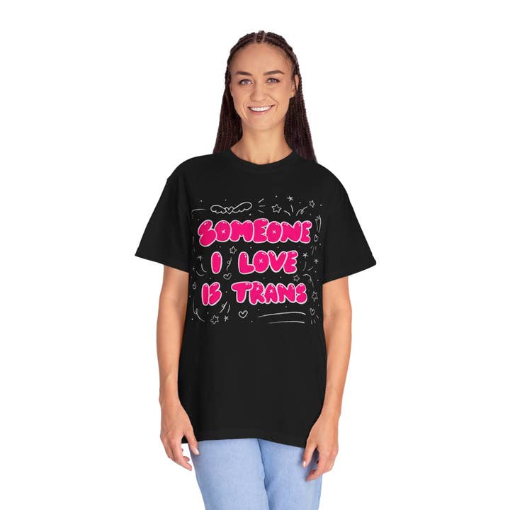 SoftBoysClub - Wholesale Screen Printed T-Shirt - Unisex - "Someone I Love Is Trans" Trans Ally T-Shirt11