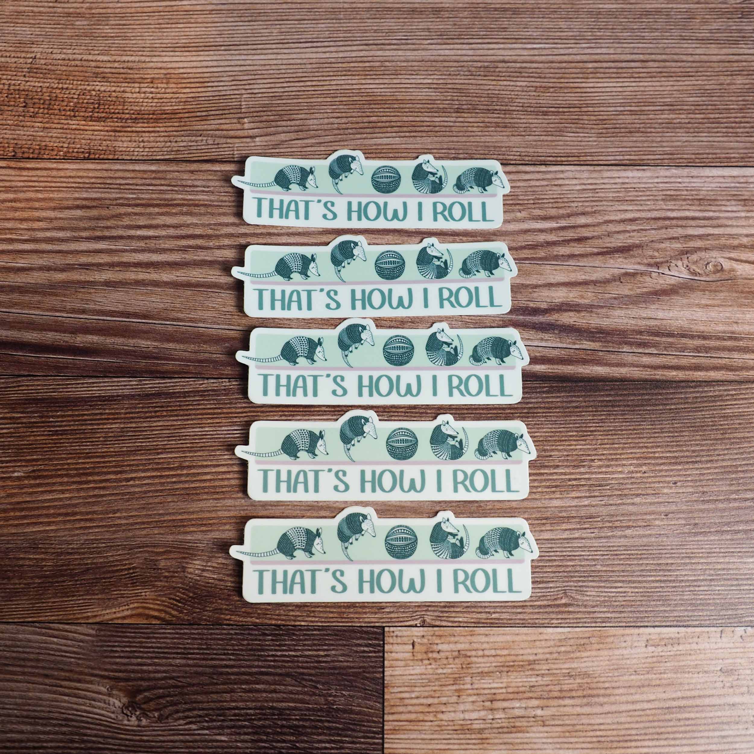 Sentinel Supply - Wholesale Sticker - That's How I Roll Armadillo Sticker - Cute Animal Decal7