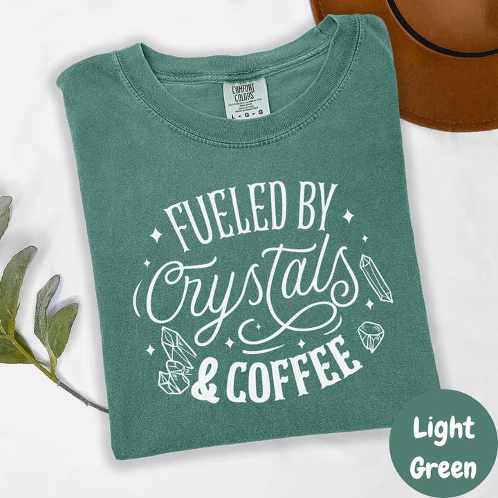 Epic Life - Designed - Wholesale Screen Printed T-Shirt - Women's - Fueled by Crystals and Coffee Shirt, Comfort Colors® Witchy Tee, Spiritual Morning Ritual Shirt, Funny Woo Woo Tee, Empath Gift for Her2