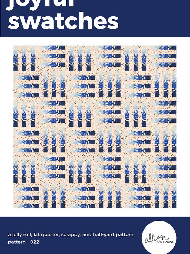 Joyful Swatches Quilt Pattern - Printed for wholesale by AllisonRamsing.com