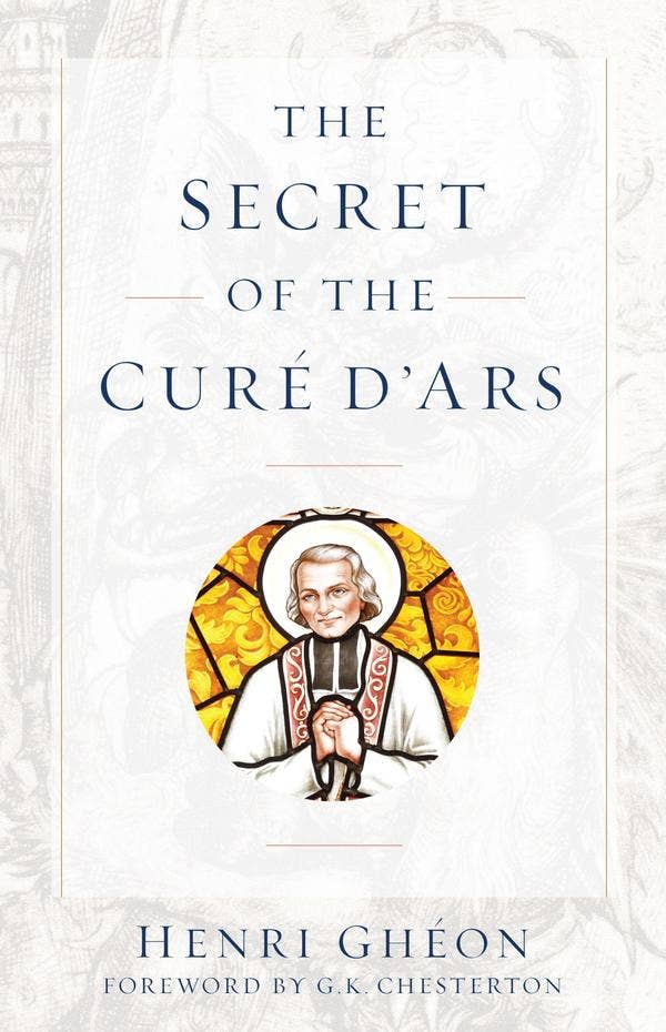 Sophia Institute Press - Wholesale Biography & Memoir - Secret of the Cure D'ars0