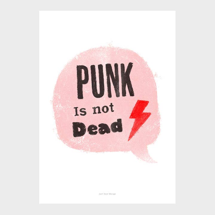 Just Cool Design - Wholesale Art Print - Punk Is Not Dead | A4–A3 Bold Quote Art Print