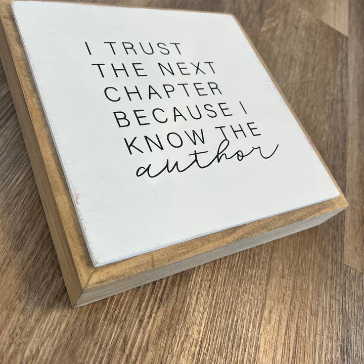 Uniquely You Creative - Wholesale Sign - I Trust the Next Chapter3