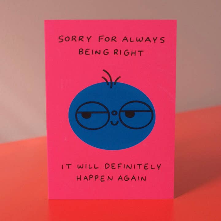 Désolé d'avoir toujours raison carte pour la vente par Orange Juice For Dinner