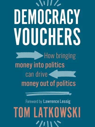 Democracy Vouchers: How bringing money into politics can drive money out of politics - Paperback for wholesale by Books by splitShops