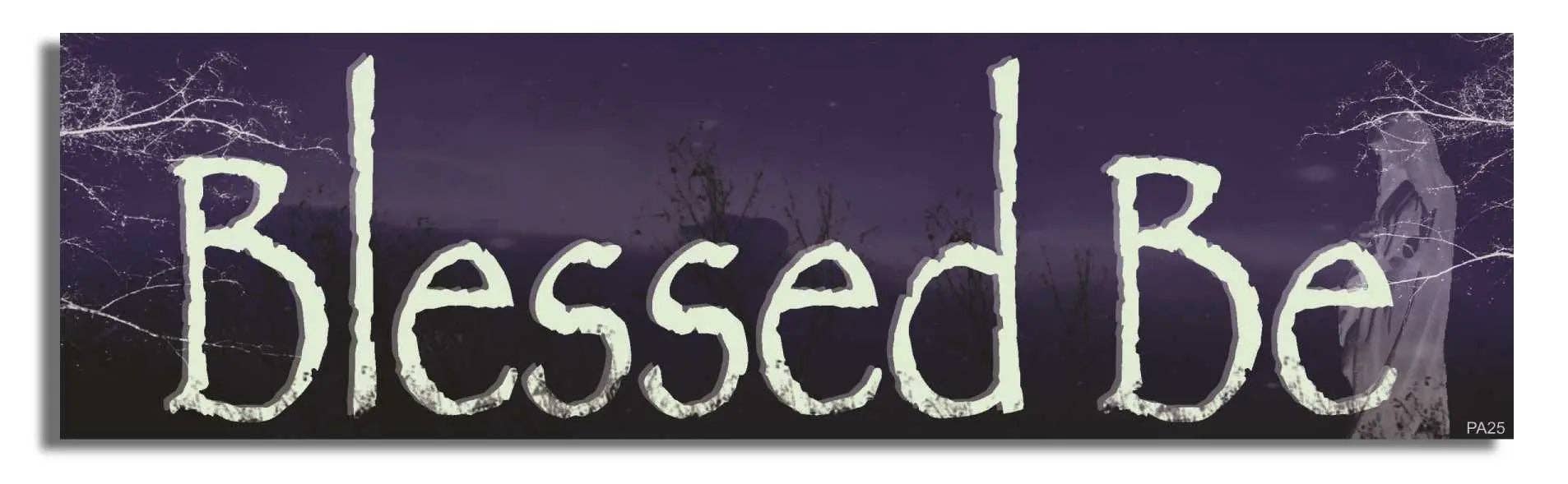 Humper Bumper – wholesale Sticker – Blessed Be - Pagan Bumper Sticker, Car Magnet1