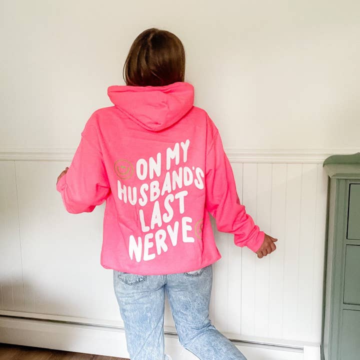 On My Husband's Last Nerve Hoodie - Neon Pink for wholesale by Sweetees Apparel