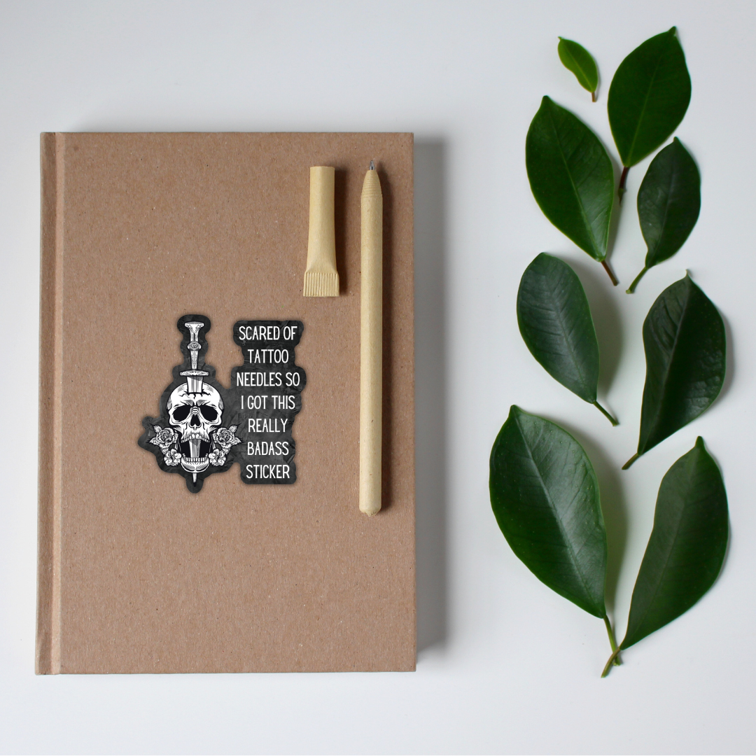 GetBullish - Wholesale Sticker - Scared of Tattoo Needles So I Got This Really Badass Sticker1