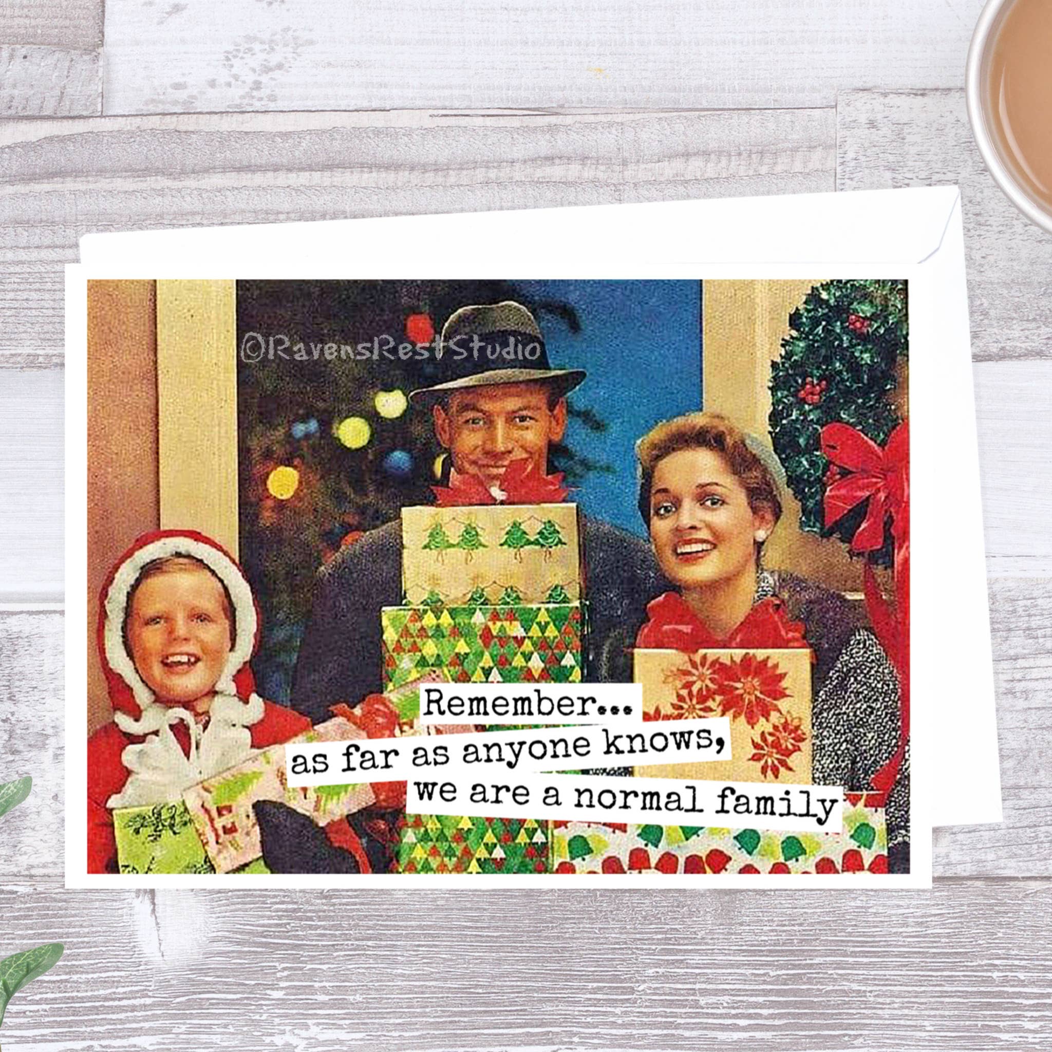 Raven's Rest Studio - Vente Cartes de Noël - Rappelez-vous, pour autant que l'on sache... Nous sommes une famille normale.1